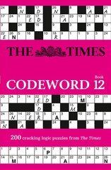 Times Codeword 12: 200 Cracking Logic Puzzles цена и информация | Книги о питании и здоровом образе жизни | 220.lv