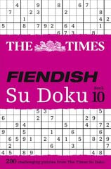 Times Fiendish Su Doku Book 10: 200 Challenging Puzzles from the Times edition, Book 10 цена и информация | Книги о питании и здоровом образе жизни | 220.lv