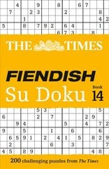 Times Fiendish Su Doku Book 14: 200 Challenging Su Doku Puzzles cena un informācija | Izglītojošas grāmatas | 220.lv