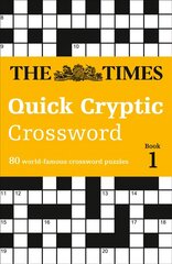 Times Quick Cryptic Crossword Book 1: 80 World-Famous Crossword Puzzles, Book 1 цена и информация | Книги о питании и здоровом образе жизни | 220.lv