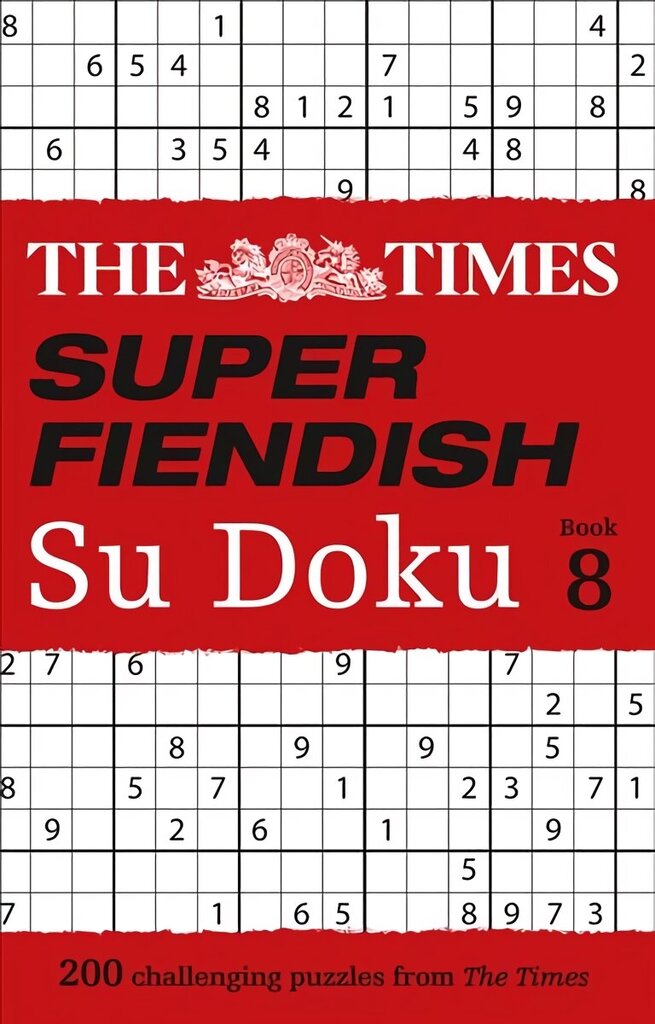 Times Super Fiendish Su Doku Book 8: 200 Challenging Puzzles cena un informācija | Grāmatas par veselīgu dzīvesveidu un uzturu | 220.lv