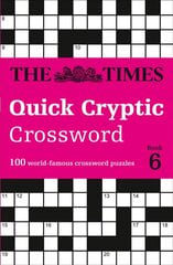 Times Quick Cryptic Crossword Book 6: 100 World-Famous Crossword Puzzles cena un informācija | Grāmatas par veselīgu dzīvesveidu un uzturu | 220.lv