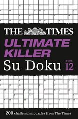 Times Ultimate Killer Su Doku Book 12: 200 of the Deadliest Su Doku Puzzles цена и информация | Книги о питании и здоровом образе жизни | 220.lv
