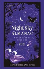 Night Sky Almanac 2021: A Stargazer's Guide cena un informācija | Ceļojumu apraksti, ceļveži | 220.lv