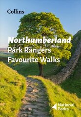 Northumberland Park Rangers Favourite Walks: 20 of the Best Routes Chosen and Written by National Park Rangers цена и информация | Путеводители, путешествия | 220.lv