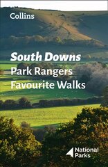 South Downs Park Rangers Favourite Walks: 20 of the Best Routes Chosen and Written by National Park Rangers цена и информация | Книги о питании и здоровом образе жизни | 220.lv