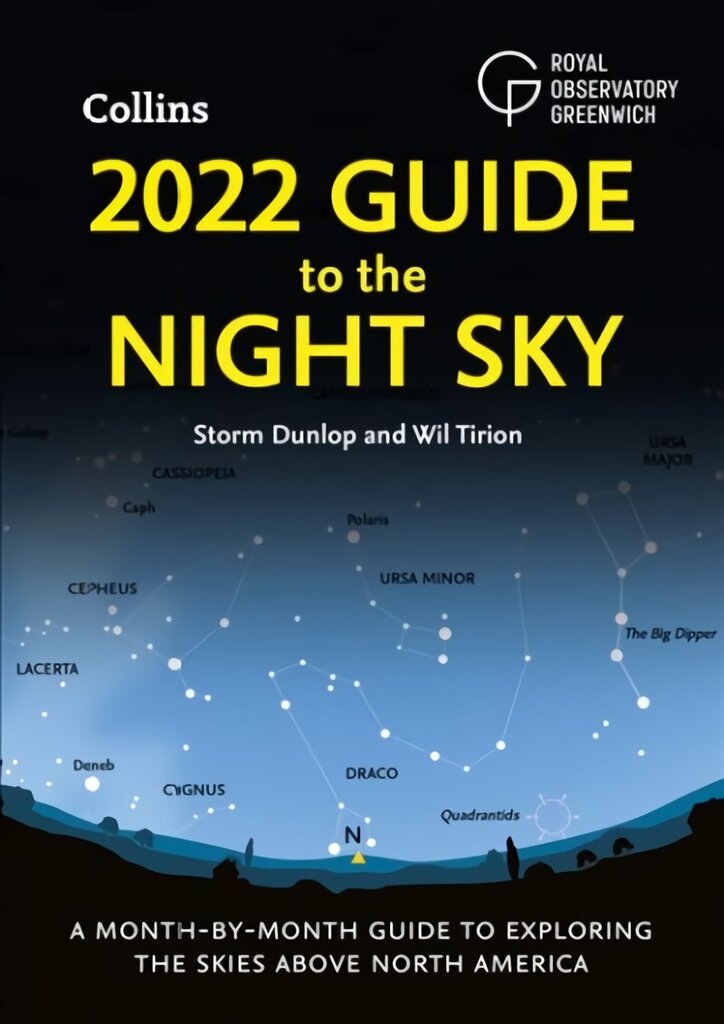 2022 Guide to the Night Sky: A Month-by-Month Guide to Exploring the Skies Above North America цена и информация | Enciklopēdijas, uzziņu literatūra | 220.lv