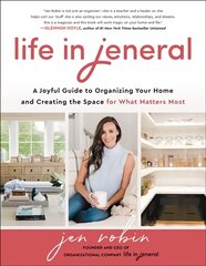 Life in Jeneral: A Joyful Guide to Organizing Your Home and Creating the Space for What   Matters Most цена и информация | Книги о питании и здоровом образе жизни | 220.lv