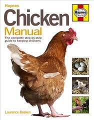 Chicken Manual: The complete step-by-step guide to keeping chickens цена и информация | Книги о питании и здоровом образе жизни | 220.lv