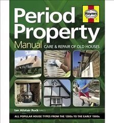 Period Property Manual: Care & repair of old houses Reprint cena un informācija | Grāmatas par veselīgu dzīvesveidu un uzturu | 220.lv