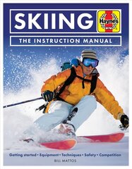 Skiing Manual: Getting started, Equipment, Techniques, Safety, Competition цена и информация | Книги о питании и здоровом образе жизни | 220.lv