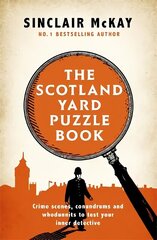 Scotland Yard Puzzle Book: Crime Scenes, Conundrums and Whodunnits to test your inner detective cena un informācija | Grāmatas par veselīgu dzīvesveidu un uzturu | 220.lv