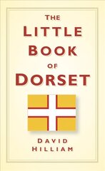 Little Book of Dorset цена и информация | Книги о питании и здоровом образе жизни | 220.lv