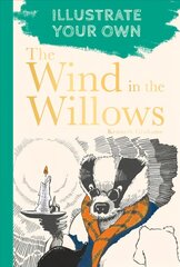 Wind in the Willows: Illustrate Your Own cena un informācija | Grāmatas par veselīgu dzīvesveidu un uzturu | 220.lv