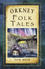 Orkney Folk Tales cena un informācija | Grāmatas par veselīgu dzīvesveidu un uzturu | 220.lv