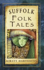 Suffolk Folk Tales cena un informācija | Grāmatas par veselīgu dzīvesveidu un uzturu | 220.lv
