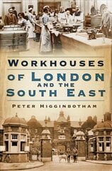 Workhouses of London and the South East cena un informācija | Ceļojumu apraksti, ceļveži | 220.lv