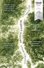 Hidden Nature: Wainwright Prize 2018 Shortlisted cena un informācija | Grāmatas par veselīgu dzīvesveidu un uzturu | 220.lv