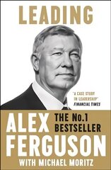 Leading: Lessons in leadership from the legendary Manchester United manager cena un informācija | Grāmatas par veselīgu dzīvesveidu un uzturu | 220.lv