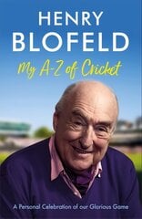 My A-Z of Cricket: A personal celebration of our glorious game cena un informācija | Grāmatas par veselīgu dzīvesveidu un uzturu | 220.lv