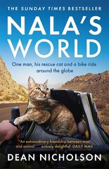 Nala's World: One man, his rescue cat and a bike ride around the globe цена и информация | Путеводители, путешествия | 220.lv