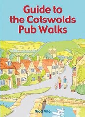 Guide to the Cotswolds Pub Walks cena un informācija | Grāmatas par veselīgu dzīvesveidu un uzturu | 220.lv