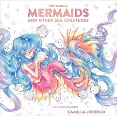 Pop Manga Mermaids and Other Sea Creatures - A Col oring Book: A Coloring Book cena un informācija | Grāmatas par veselīgu dzīvesveidu un uzturu | 220.lv