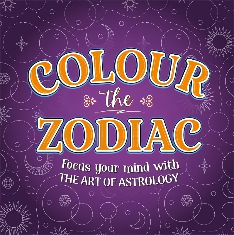 Colour The Zodiac cena un informācija | Grāmatas par veselīgu dzīvesveidu un uzturu | 220.lv