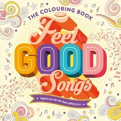 Colouring Book of Feel-Good Songs цена и информация | Книги о питании и здоровом образе жизни | 220.lv