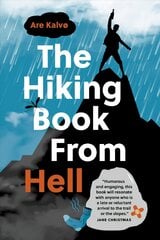 Hiking Book From Hell: My Reluctant Attempt to Learn to Love Nature cena un informācija | Grāmatas par veselīgu dzīvesveidu un uzturu | 220.lv