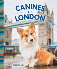 Canines of London: // Adorable Dog Photography // Anglophile & Dog Lovers // Dog Owner Gift cena un informācija | Grāmatas par veselīgu dzīvesveidu un uzturu | 220.lv