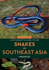 Naturalist's Guide to the Snakes of Southeast Asia (3rd ed) 3rd edition cena un informācija | Enciklopēdijas, uzziņu literatūra | 220.lv