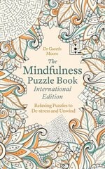 Mindfulness Puzzle Book International Edition: Relaxing Puzzles to De-stress and Unwind cena un informācija | Grāmatas par veselīgu dzīvesveidu un uzturu | 220.lv