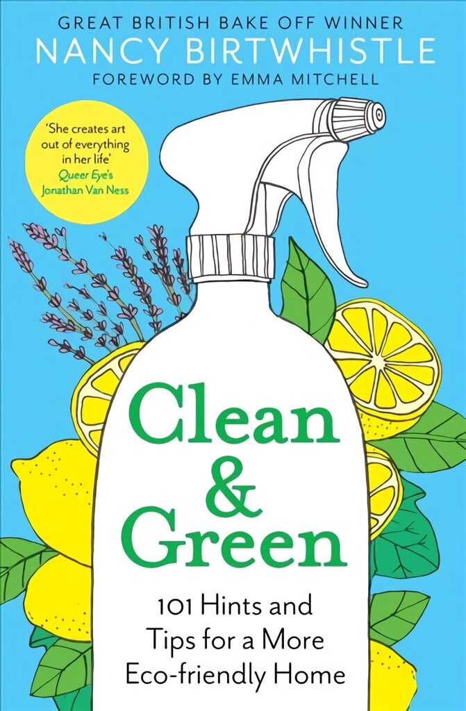 Clean & Green: 101 Hints and Tips for a More Eco-Friendly Home cena un informācija | Grāmatas par veselīgu dzīvesveidu un uzturu | 220.lv