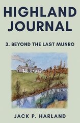 Highland Journal: 3. Beyond the Last Munro cena un informācija | Grāmatas par veselīgu dzīvesveidu un uzturu | 220.lv