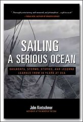 Sailing a Serious Ocean: Sailboats, Storms, Stories and Lessons Learned from   30 Years at Sea: Sailboats, Storms, Stories and Lessons Learned from 30 Years at Sea цена и информация | Книги о питании и здоровом образе жизни | 220.lv