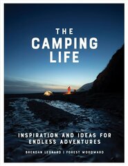 Camping Life: Inspiration and Ideas for Endless Adventures cena un informācija | Grāmatas par veselīgu dzīvesveidu un uzturu | 220.lv