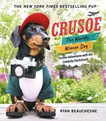 Crusoe, the Worldly Wiener Dog: Further Adventures with the Celebrity Dachshund cena un informācija | Grāmatas par veselīgu dzīvesveidu un uzturu | 220.lv
