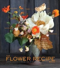 Flower Recipe Book: 125 Magical, Sculptural, Seasonal Arrangements цена и информация | Книги о питании и здоровом образе жизни | 220.lv