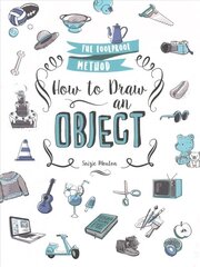 How to Draw an Object: The Foolproof Method cena un informācija | Grāmatas par veselīgu dzīvesveidu un uzturu | 220.lv