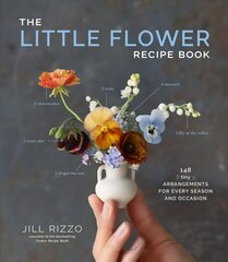 Little Flower Recipe Book: 148 Tiny Arrangements for Every Season and Occasion cena un informācija | Grāmatas par veselīgu dzīvesveidu un uzturu | 220.lv