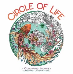 Circle of Life: A Colouring Journey cena un informācija | Grāmatas par veselīgu dzīvesveidu un uzturu | 220.lv