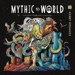 Mythic World: Colour Timeless Legends cena un informācija | Krāsojamās grāmatas | 220.lv