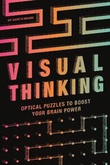 Visual Thinking: Optical Puzzles to Boost Your Brain Power cena un informācija | Grāmatas par veselīgu dzīvesveidu un uzturu | 220.lv