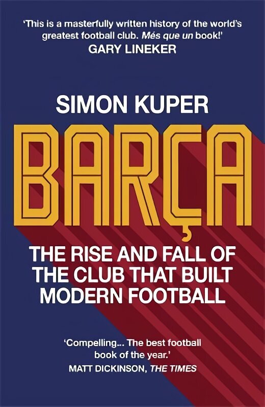 Barca: The rise and fall of the club that built modern football WINNER OF THE FOOTBALL BOOK OF THE YEAR 2022 cena un informācija | Grāmatas par veselīgu dzīvesveidu un uzturu | 220.lv