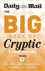 Daily Mail Big Book of Cryptic Crosswords Volume 7, Volume 7 цена и информация | Книги о питании и здоровом образе жизни | 220.lv