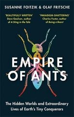 Empire of Ants: The hidden worlds and extraordinary lives of Earth's tiny conquerors цена и информация | Книги о питании и здоровом образе жизни | 220.lv