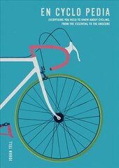 En Cyclo Pedia: Everything you need to know about cycling, from the essential to the obscure цена и информация | Книги о питании и здоровом образе жизни | 220.lv