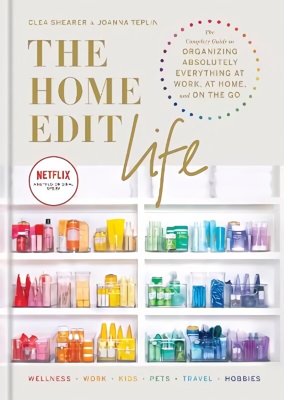 The Home Edit Life: The Complete Guide to Organizing Absolutely Everything at Work, at Home and On the Go, A Netflix Original Series - Season 2 now showing on Netflix cena un informācija | Mākslas grāmatas | 220.lv