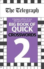 Telegraph Big Book of Quick Crosswords 2 cena un informācija | Grāmatas par veselīgu dzīvesveidu un uzturu | 220.lv